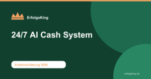 24/7 AI Cash System Erfahrungen – Ersteinschätzung von erfolgsking.de